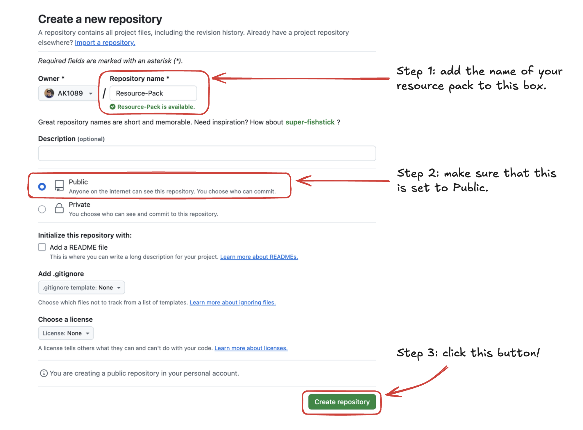 Create a repository like this. Make sure it's set to Public.